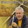 Buy Whistleworks III: My Lines CD!